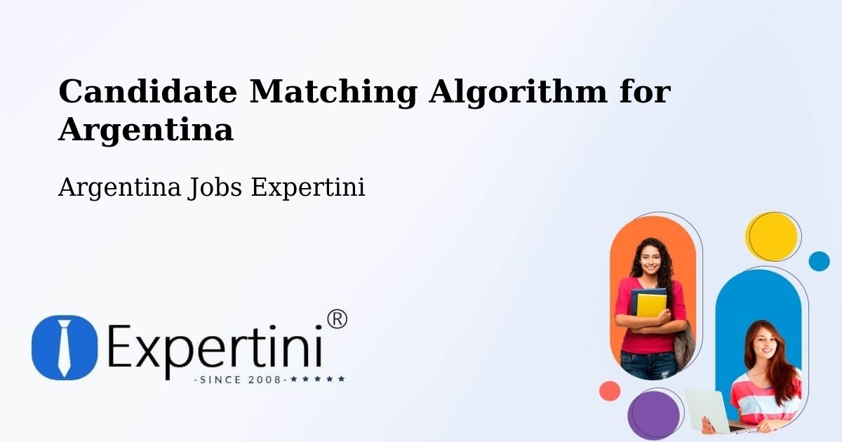Candidate Matching Algorithm Overview – Arias - Argentina Jobs Expertini