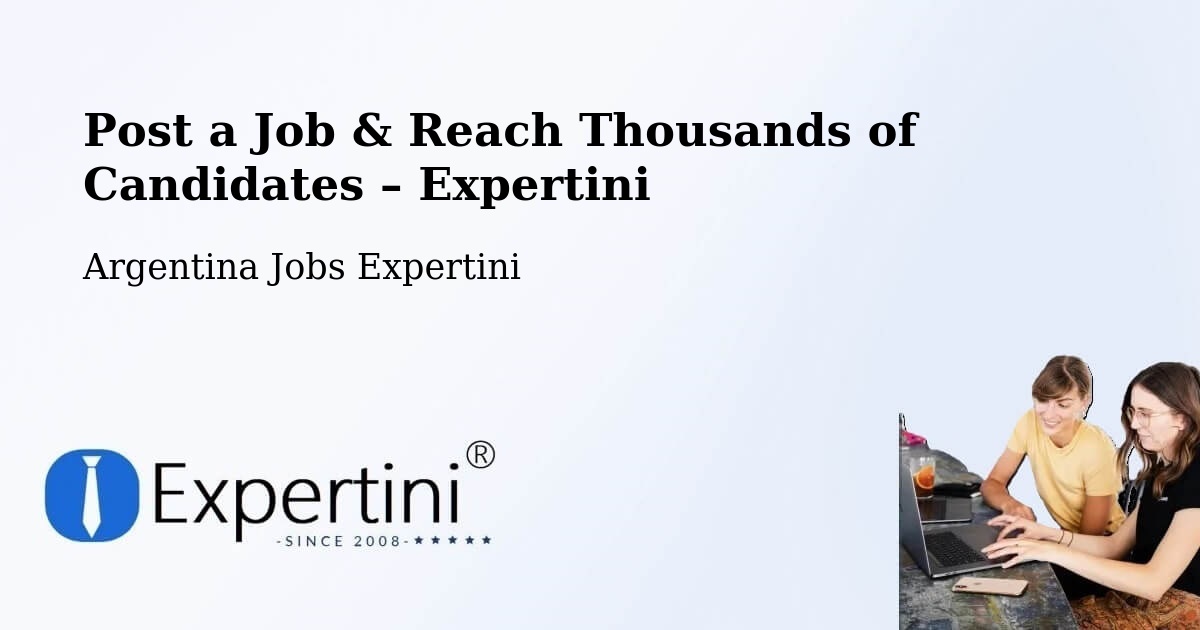 Post a Job in Arias – Hire the Right Talent - Arias, Argentina Jobs Expertini