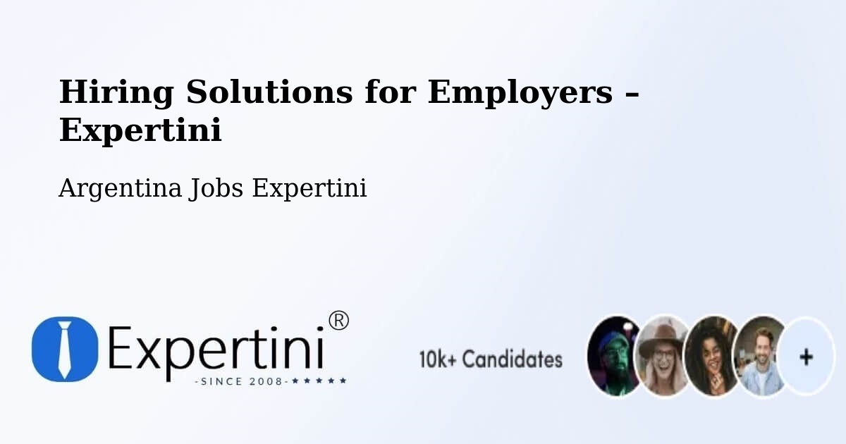 Hiring Solutions for Employers in Arias - Arias, Argentina Jobs Expertini